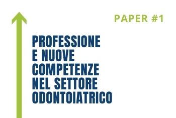 Professione e nuove competenze nel settore odontoiatrico