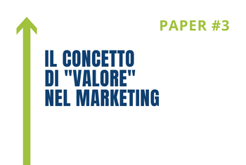 Il concetto di “Valore” nel Marketing